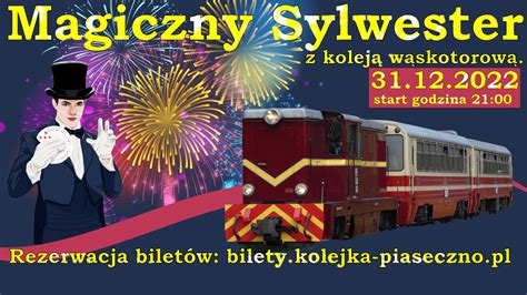 sylwester piaseczno|Magiczny Sylwester z Piaseczyńską Koleją。